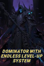 Dominator with Endless Level-up System